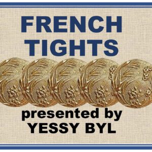 Class 10-13.2: FRENCH TIGHTS by YESSY BYL
