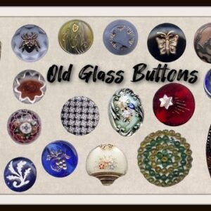 Old Glass Buttons: Becky Lyon