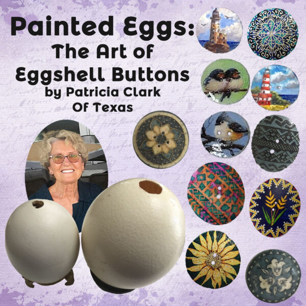 PAINTED EGGS: THE ART OF EGGSHELL BUTTONS by Patricia Clark