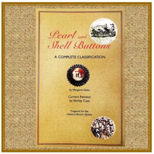 PEARL AND SHELL BUTTONS -- A Complete Classification