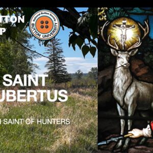 ST. HUBERTUS, Patron Saint of Hunters with Martha Duplessis