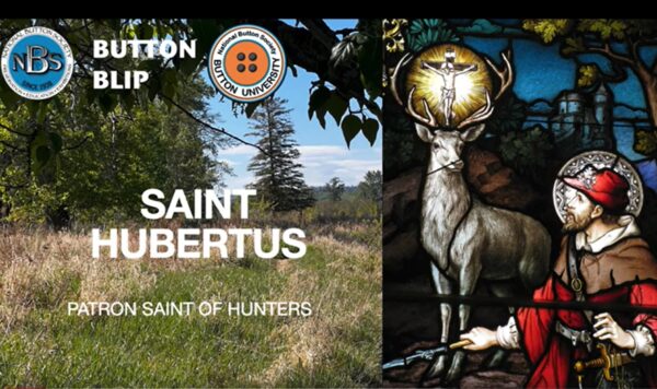 ST. HUBERTUS, Patron Saint of Hunters with Martha Duplessis