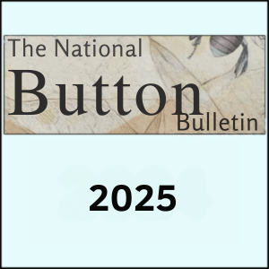 THE NATIONAL BUTTON BULLETIN - 2025