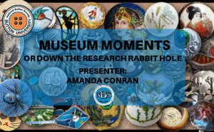 Museum Moments, or Down the Research Rabbit Hole by Amanda Conran